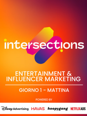 ENTERTAINMENT & INFLUENCER MARKETING - GIORNO 1 MATTINA