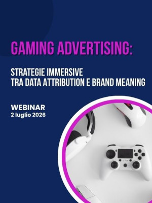 Gaming Adv: strategie immersive tra Data Attribution e Brand Meaning